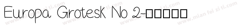 Europa Grotesk No 2字体转换
